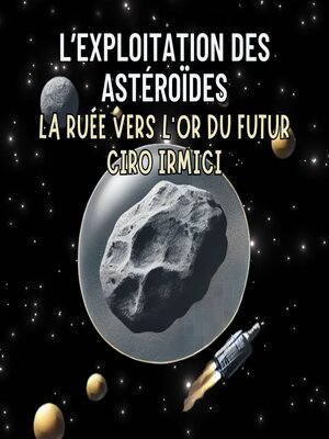 cover image of L'Exploitation des Astéroïdes